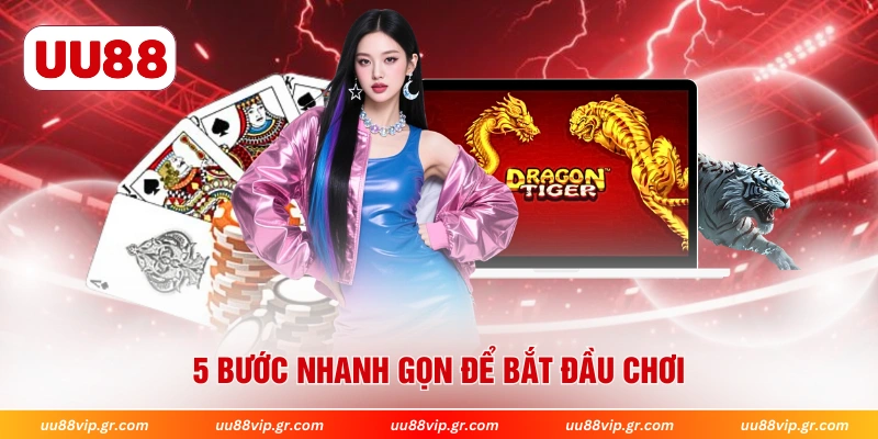 5 bước nhanh gọn để bắt đầu chơi