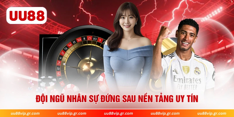 Đội ngũ nhân sự đứng sau nền tảng uy tín