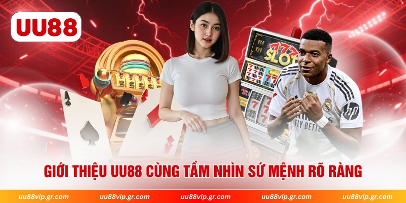 Giới thiệu UU88 cùng tầm nhìn sứ mệnh rõ ràng