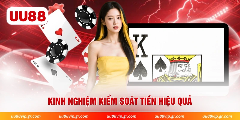 Kinh nghiệm kiểm soát tiền hiệu quả