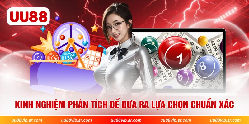 Kinh nghiệm phân tích để đưa ra lựa chọn chuẩn xác 