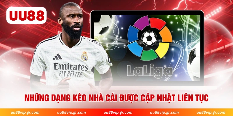 Những dạng kèo nhà cái được cập nhật liên tục