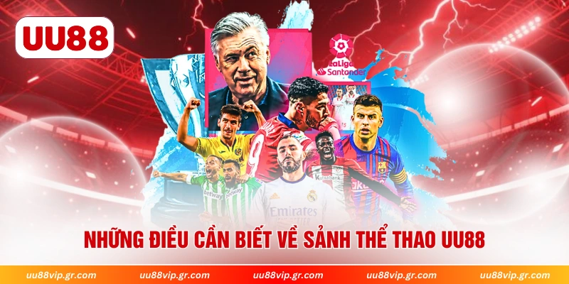 Những điều cần biết về sảnh thể thao UU88